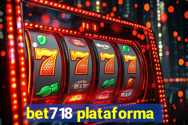 bet718 plataforma